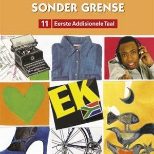Afrikaans Sonder Grense Eerste Addisionele Taal Grade 11