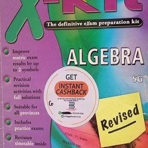 X-kit Algebra Revised Exam Prep. Kit Grade 11 & 12